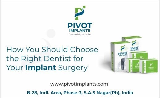 How You Should Choose the Right Dentist for Your Implant Surgery