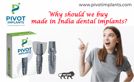 why should we buy made in India dental implants